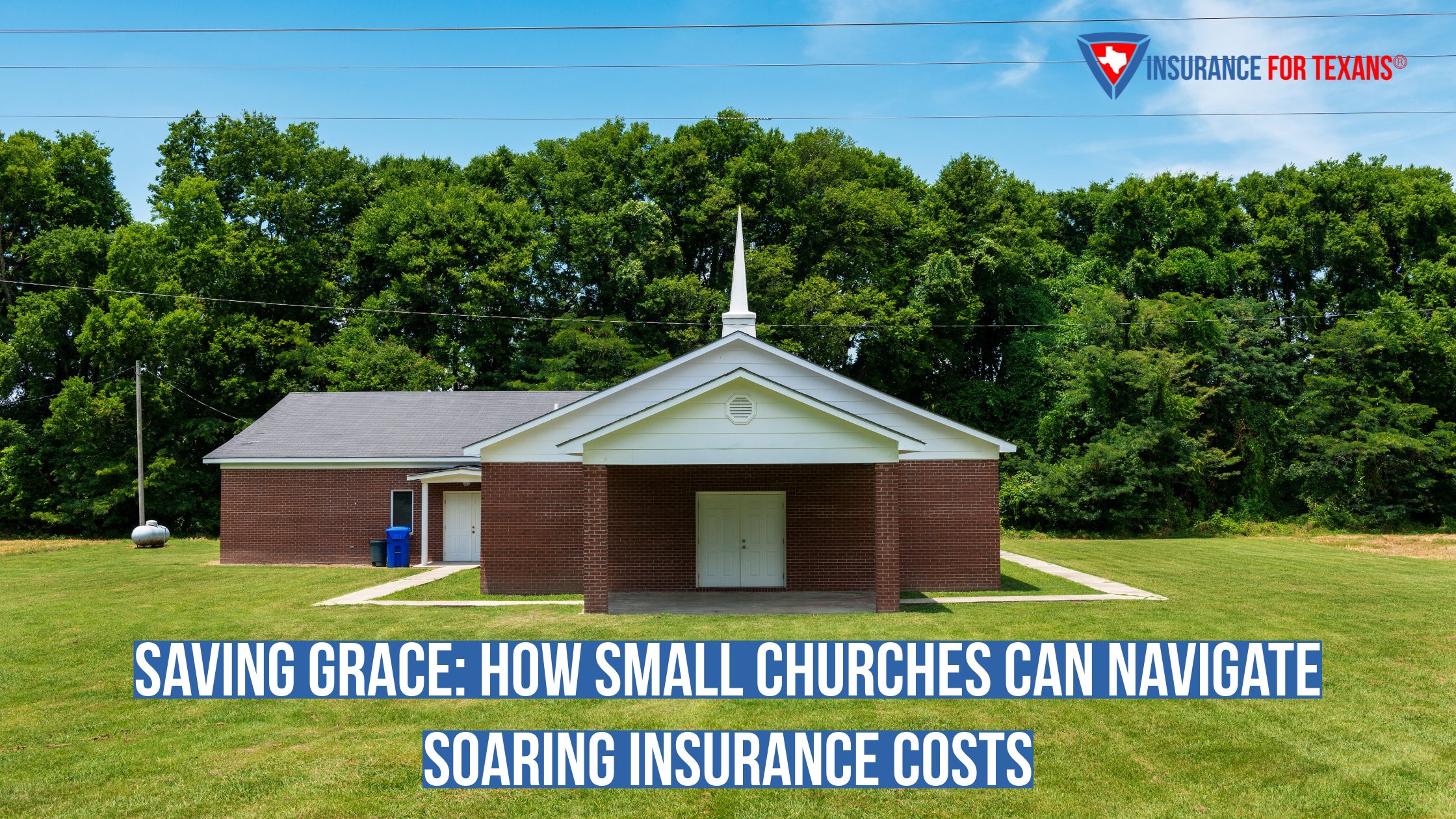 Saving Grace: How Small Churches Can Navigate Soaring Insurance Costs