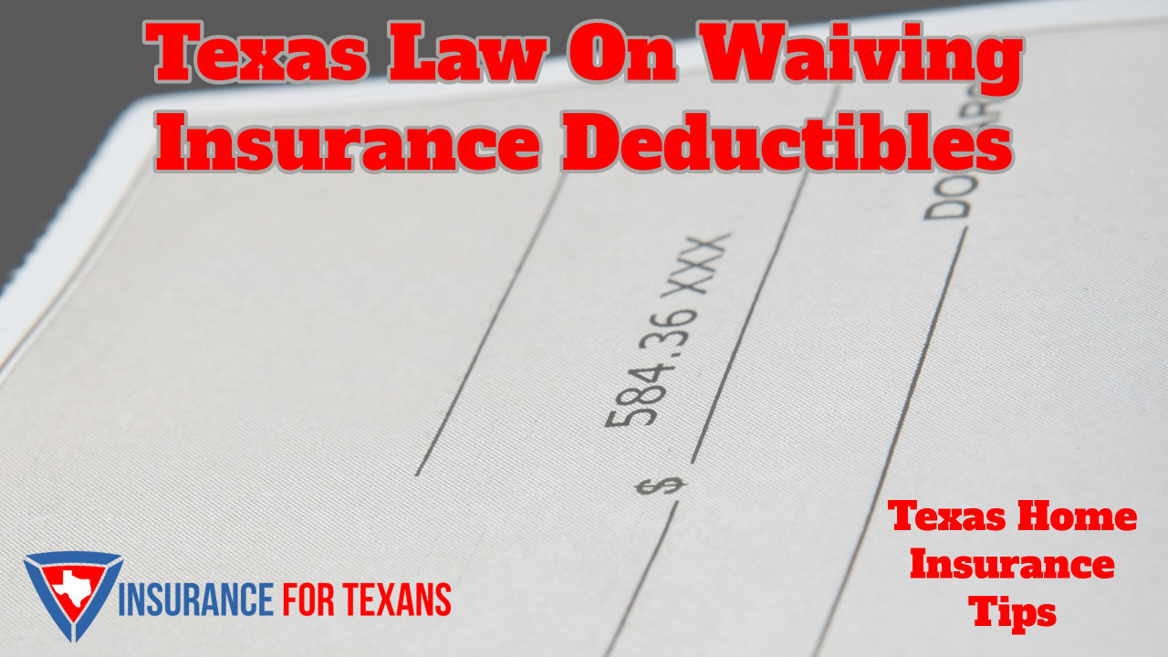 Texas Law On Waiving Insurance Deductibles