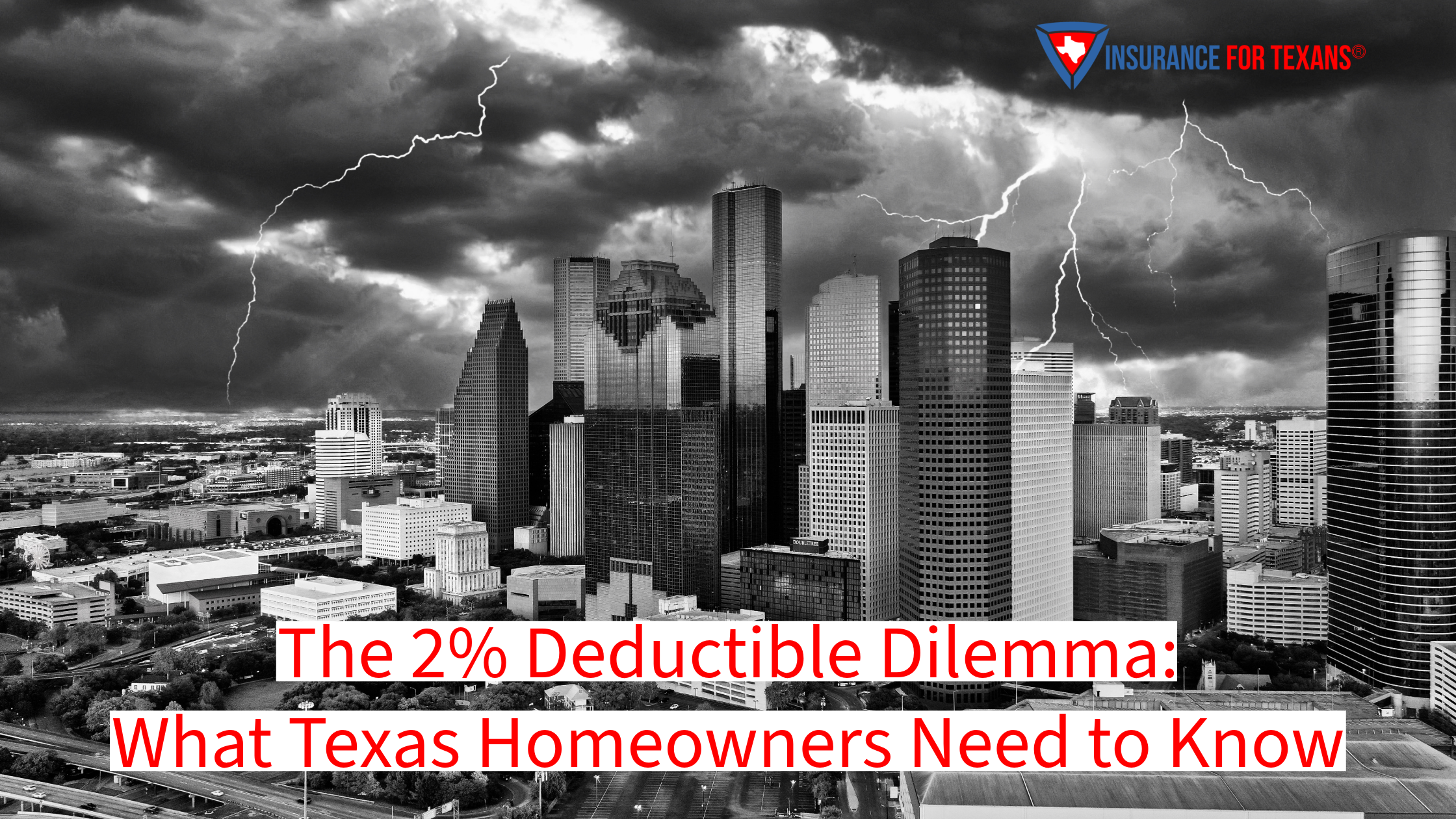 The 2% Deductible Dilemma: What Texas Homeowners Need to Know
