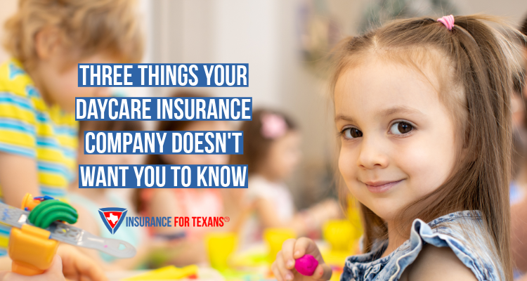 Three Things Your Daycare Insurance Company Doesn't Want You To Know