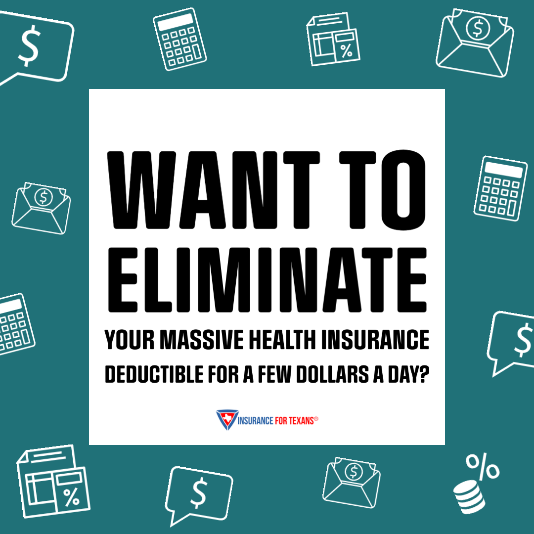 Want to eliminate your massive health insurance deductible for a few dollars a day?