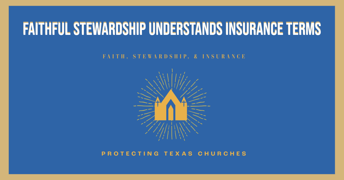 Faithful Stewardship Understands Insurance Terms