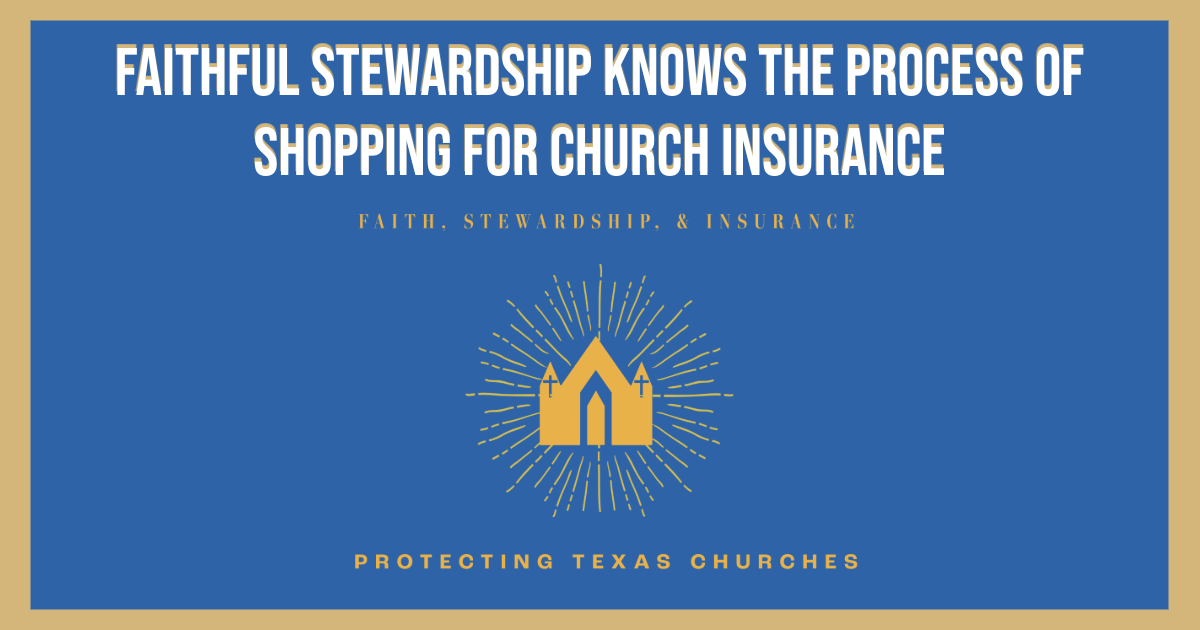 Faithful Stewardship Knows the Process of Shopping for Church Insurance