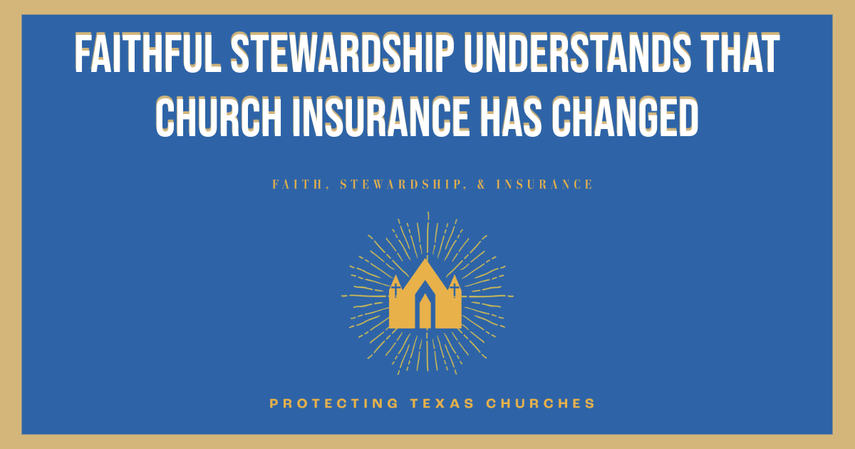 Faithful Stewardship Understands that Church Insurance Has Changed