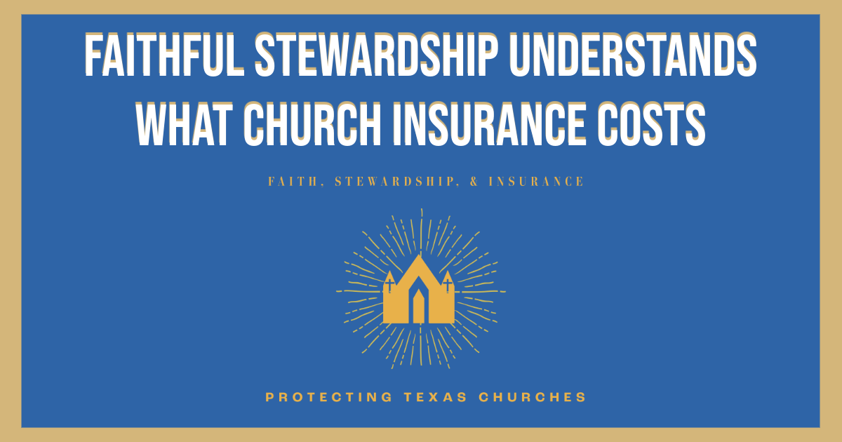 Faithful Stewardship Understands What Church Insurance Costs