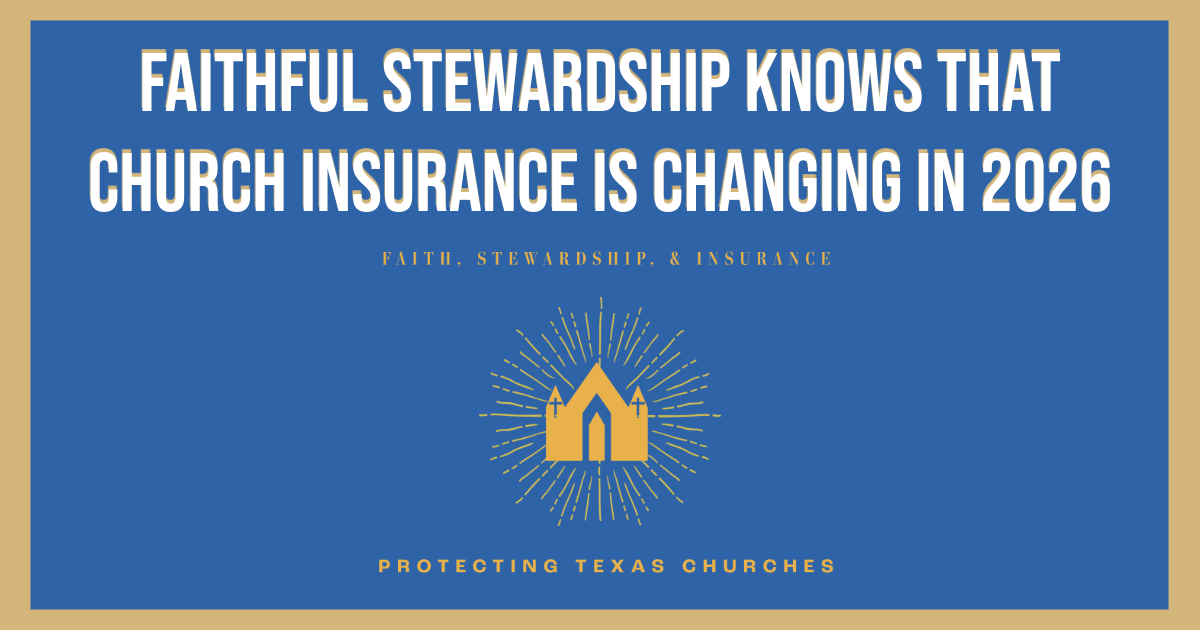 Faithful Stewardship Knows that Church Insurance is Changing in 2026