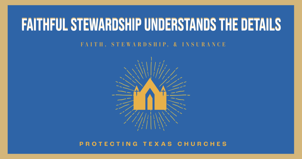 Faith, Stewardship & Insurance: Protecting Texas Churches 