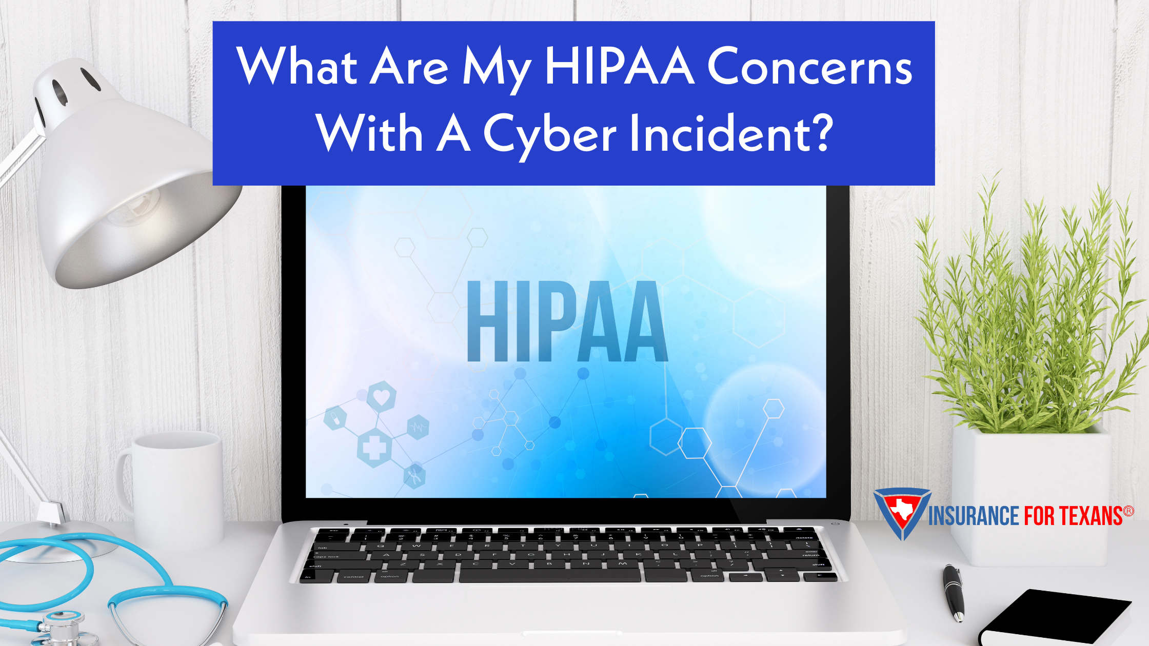 What Are My HIPAA Concerns With A Cyber Incident?