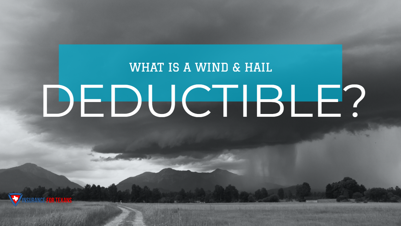 What Is A Wind Hail Deductible