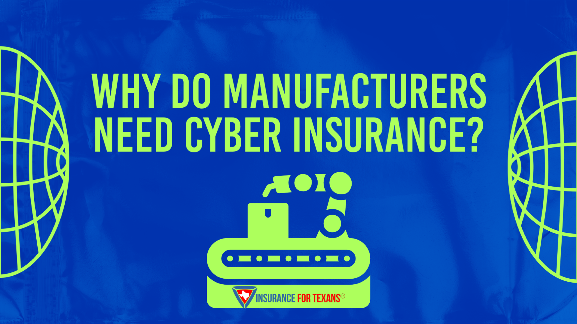 Why Do Manufacturers Need Cyber Insurance?