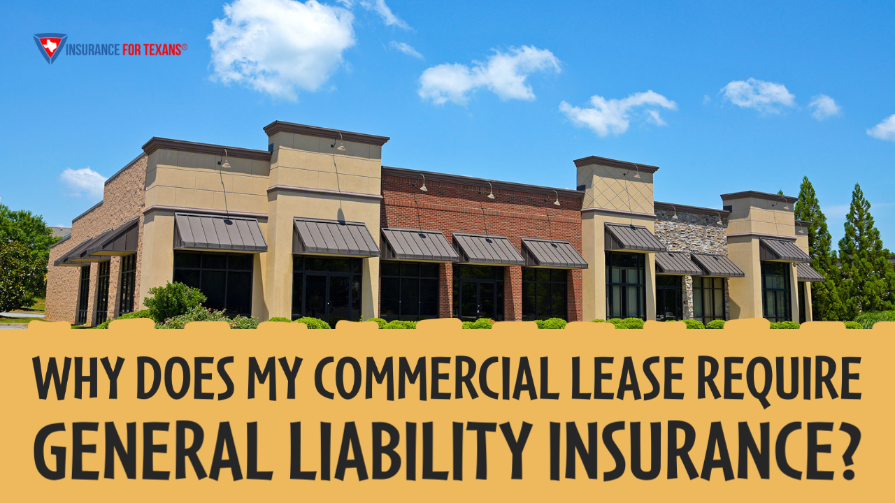 Why Does My Commercial Lease Require General Liability Insurance?
