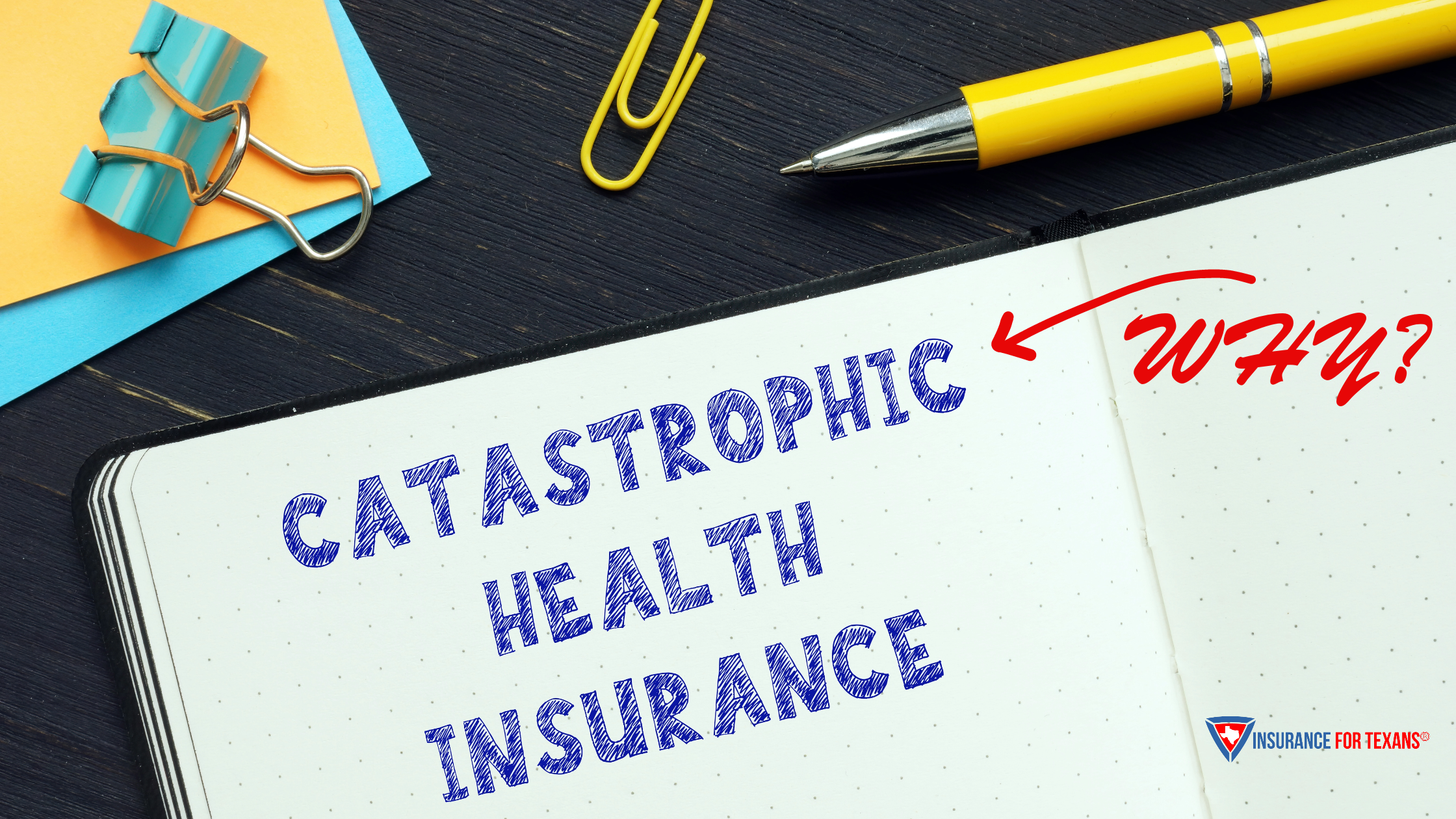 Why Would Texans Choose Catastrophic Health Insurance Over Other Options?