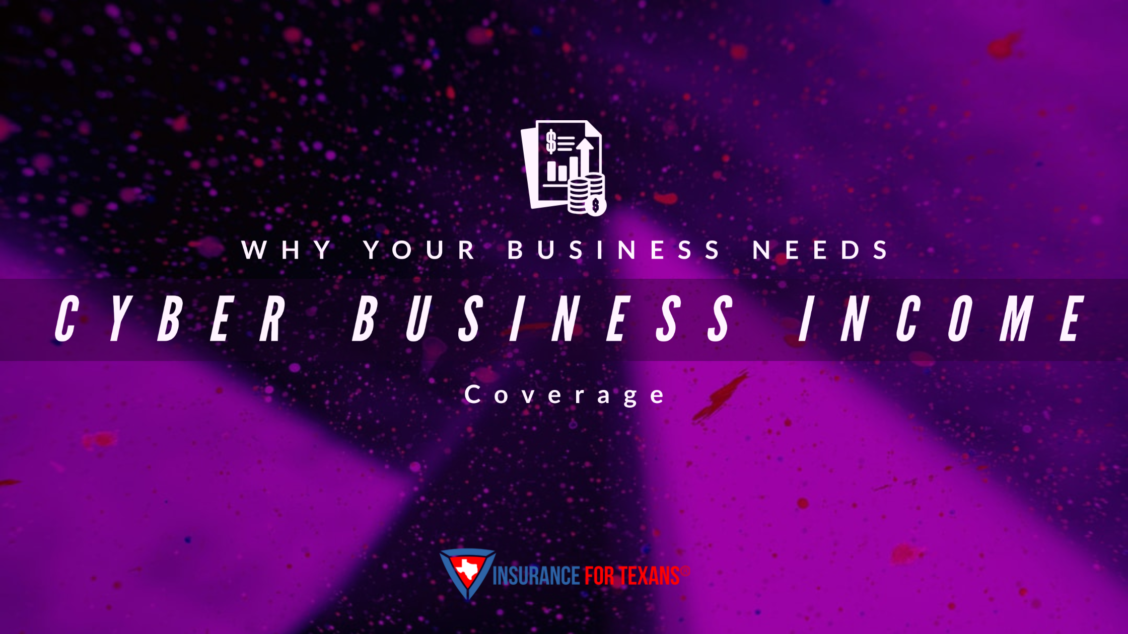 Why Your Texas Business Needs Cyber Business Income Coverage